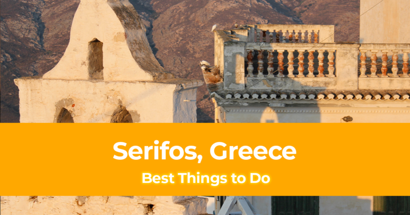 10 Best Things to do in Serifos, Greece [with Suggested Tours]