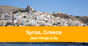 10 Best Things to do in Syros, Greece [with Suggested Tours]