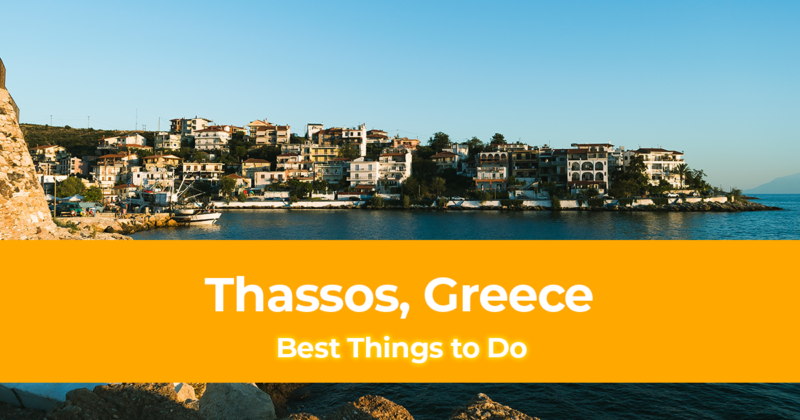 10 Best Things to do in Thassos, Greece [with Suggested Tours]