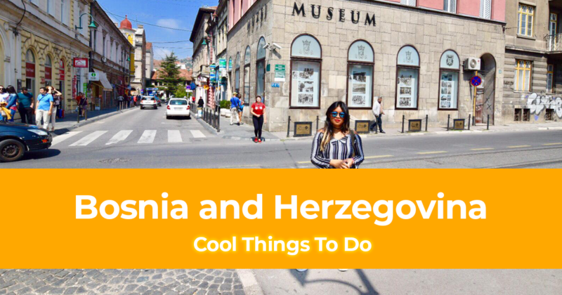 10 Cool Things To Do in Bosnia and Herzegovina