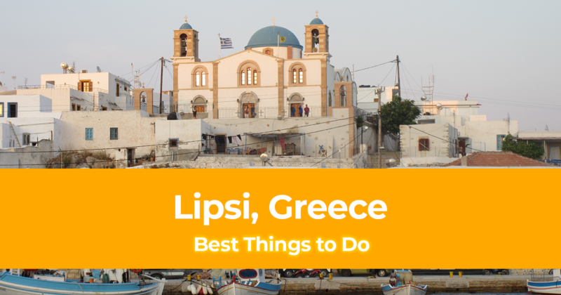 5 Best Things to do in Lipsi, Greece [with Suggested Tours]