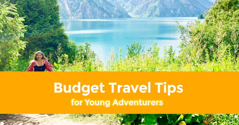 Budget Travel Tips for Young Adventurers
