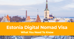 Estonia Digital Nomad Visa What You Need To Know