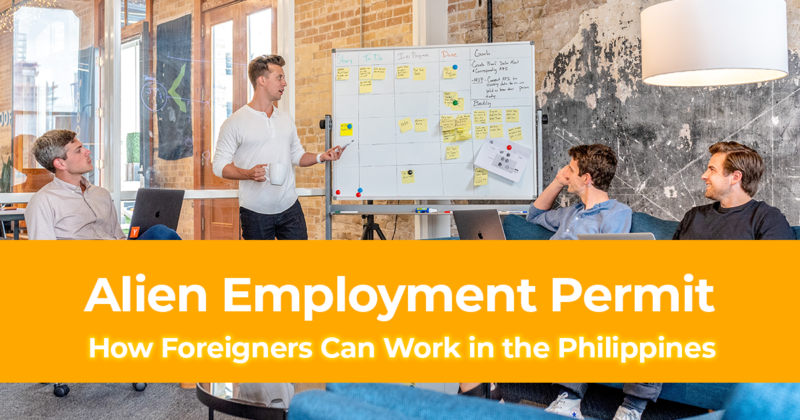 How Foreigners Can Work in the Philippines Alien Employment Permit