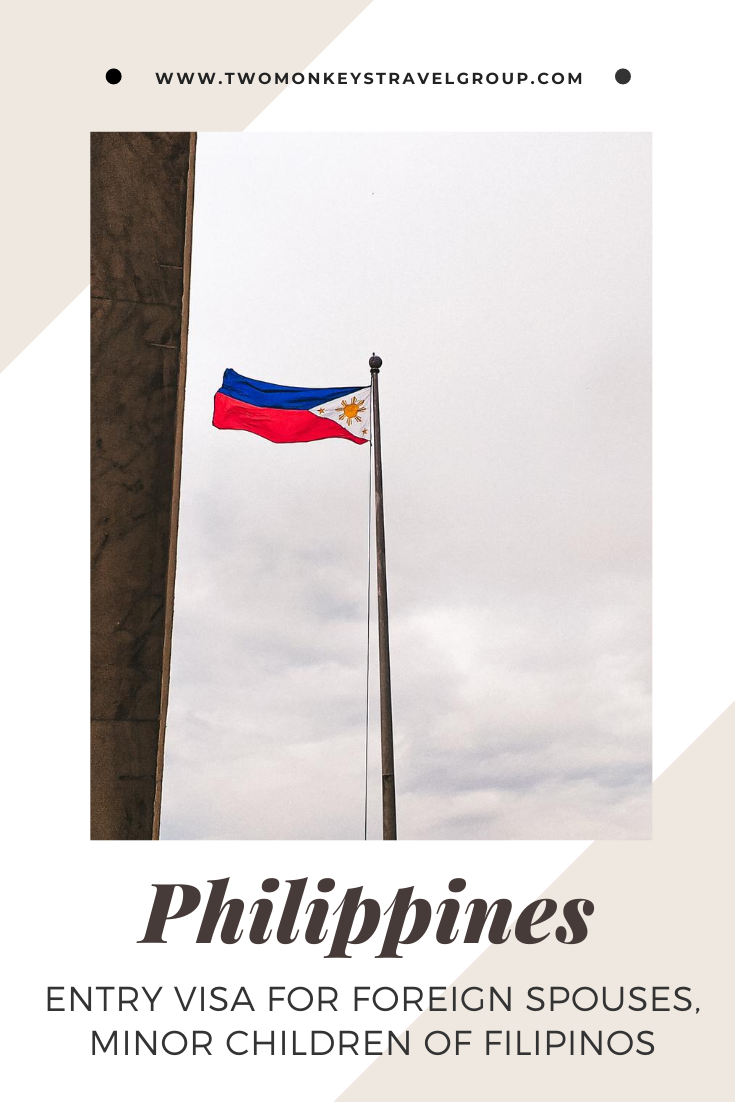 Philippines Entry Visa for Foreign Spouses, Minor Children of Filipinos