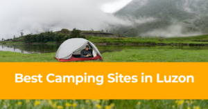 The 10 Best Camping Sites in Luzon that We Recommend