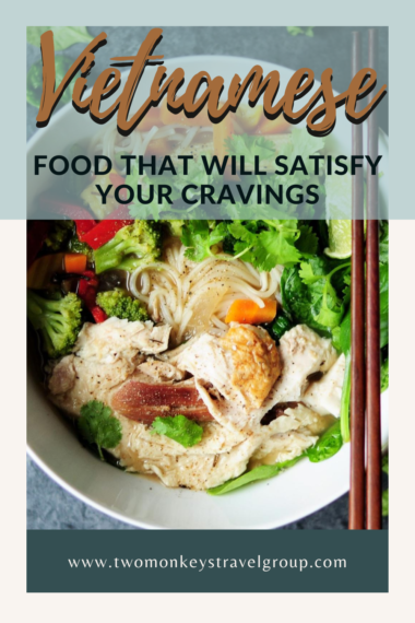 Vietnamese Cuisine 11 Vietnamese Food that Will Satisfy Your Cravings