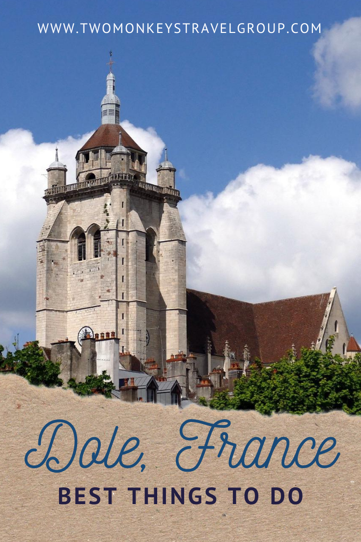 15 Best Things To Do in Dole, France [With Photos]