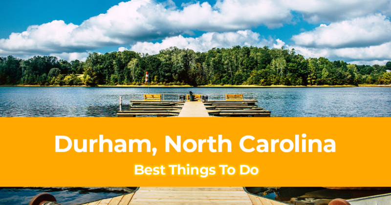 15 Best Things To Do in Durham, North Carolina [Weekend DIY Itinerary to Durham]