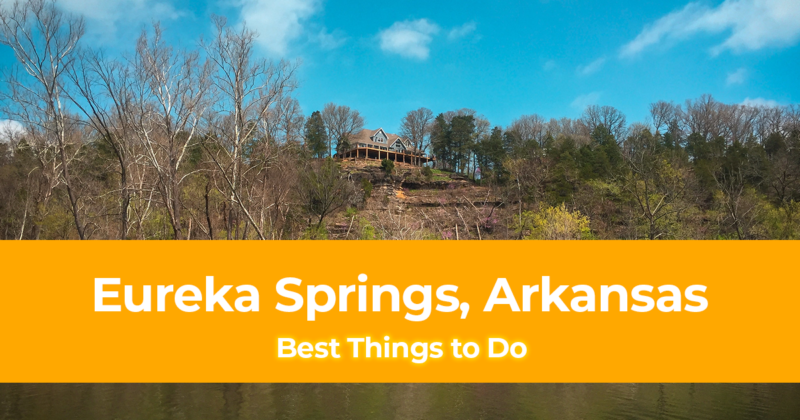 15 Best Things to do in Eureka Springs, Arkansas