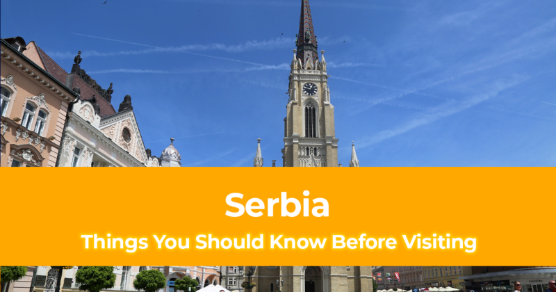35 Things You Should Know Before Visiting Serbia
