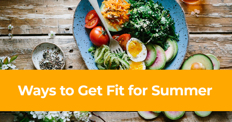 5 Ways to Get Fit for Summer