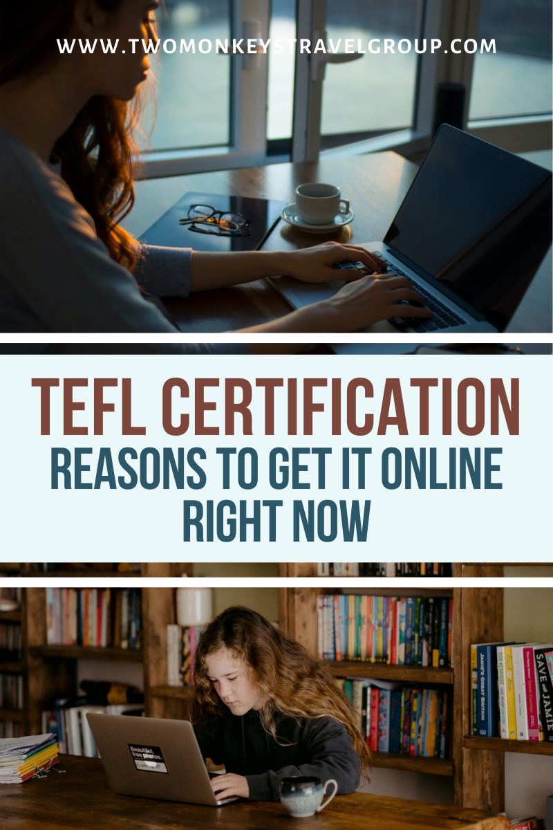 9 Reasons to get your TEFL Certification Online Right Now
