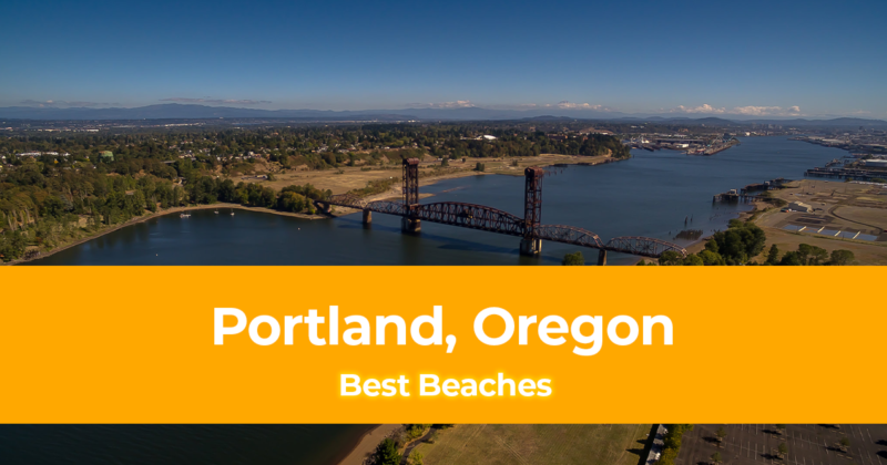 Best Beaches in Portland, Oregon Top 10 Portland Beaches