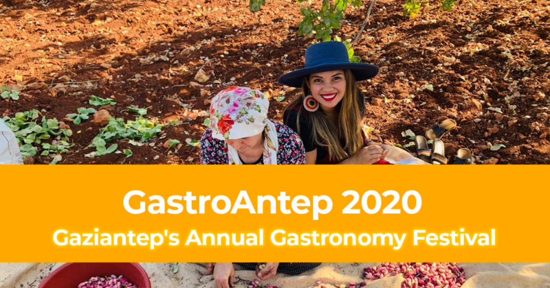 GastroAntep 2020 Introduction to Gaziantep's Annual Gastronomy Festival