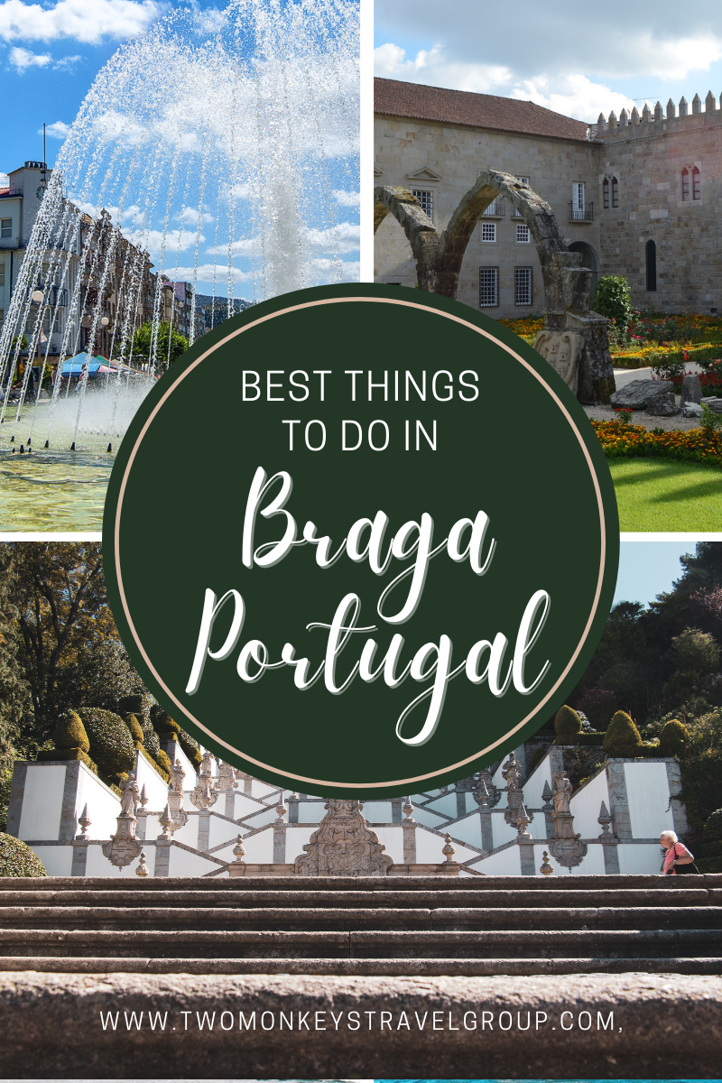 10 Best Things to do in Braga, Portugal [with Suggested Tours]