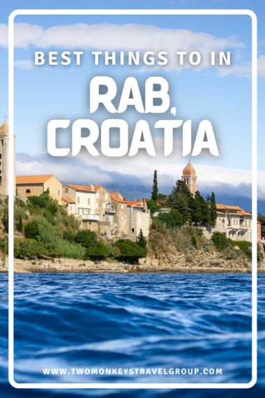 10 Best Things to do in Rab, Croatia and Where to Stay