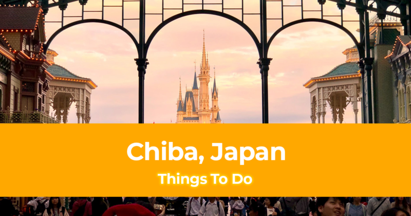 10 Things to do in Chiba, Japan [with Suggested Tours]