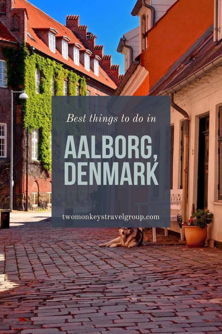 15 Best Things To Do in Aalborg, Denmark