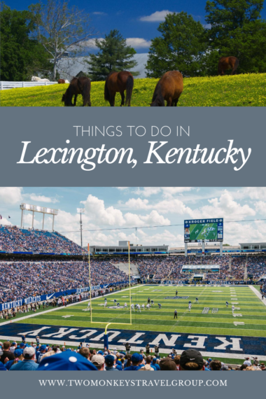 15 Things to do in Lexington, Kentucky [With Suggested Tours]