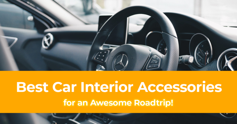 20 Best Car Interior Accessories for an Awesome Roadtrip