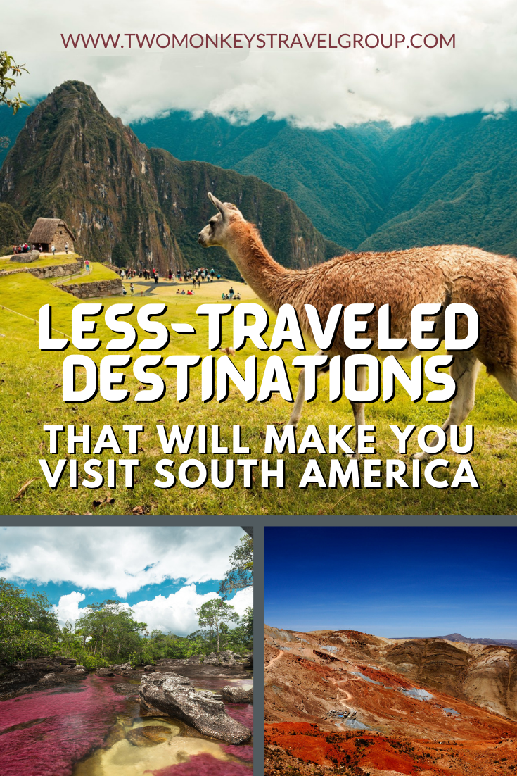 21 Less-traveled Destinations that will make you visit South America