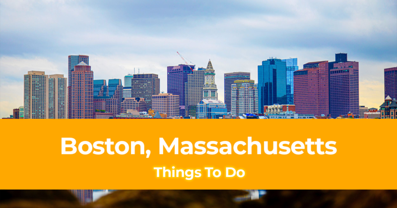 25 Things to do in Boston, Massachusetts [With Photos]