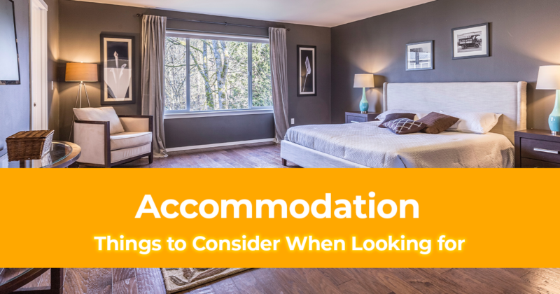 4 Things to Consider When Looking for an Accommodation