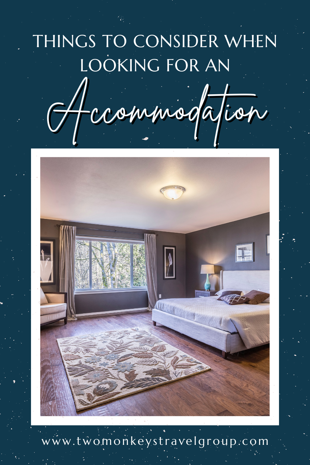 4 Things to Consider When Looking for an Accommodation