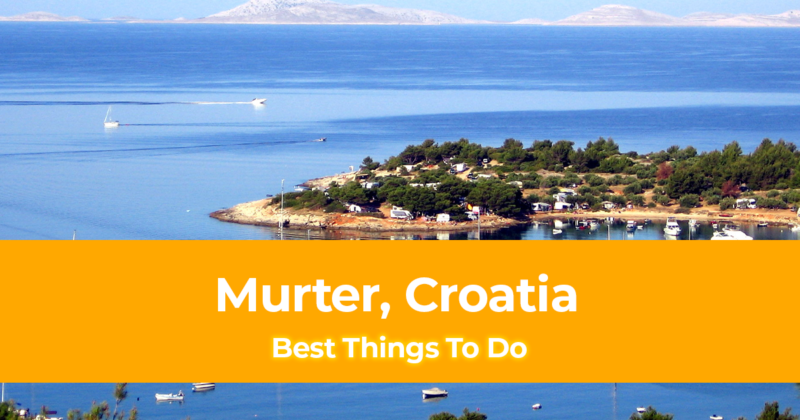 5 Best Things to do in Murter, Croatia and Where to Stay
