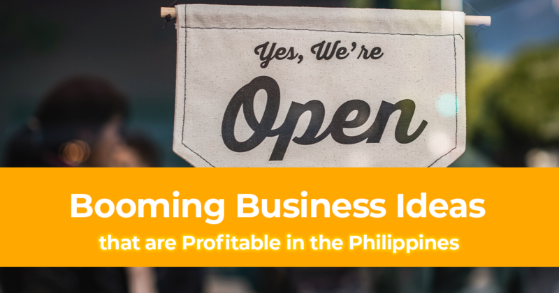 5 Booming Business Ideas that are Profitable in the Philippines