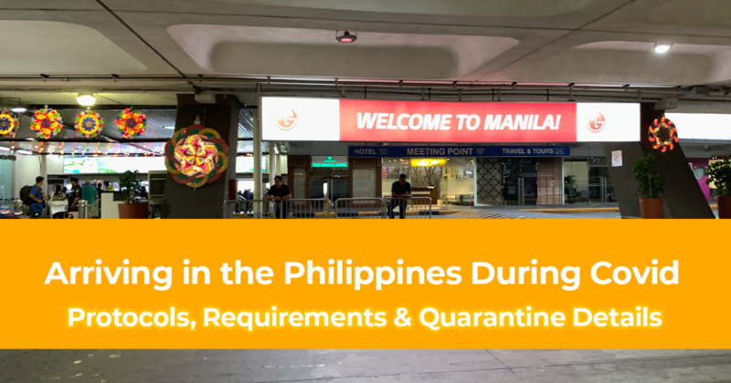 Arriving in the Philippines During Covid Protocols, Requirements & Quarantine Details