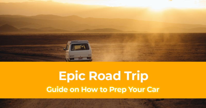 How to Prep Your Car for an Epic Road Trip
