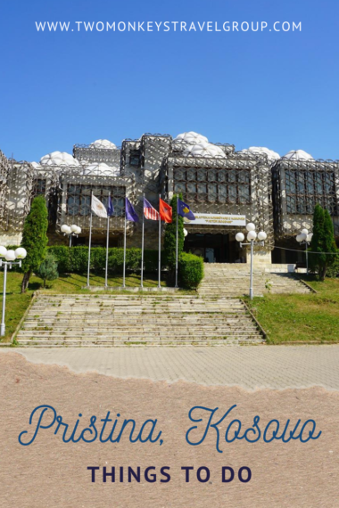 Kosovo Travel Guide 10 Things To Do in Pristina, Kosovo