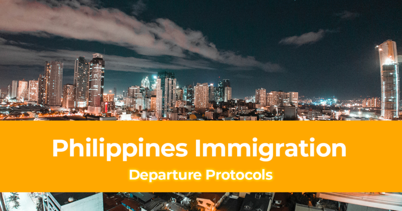 Philippines Immigration Departure Protocols International Travel during the Pandemic