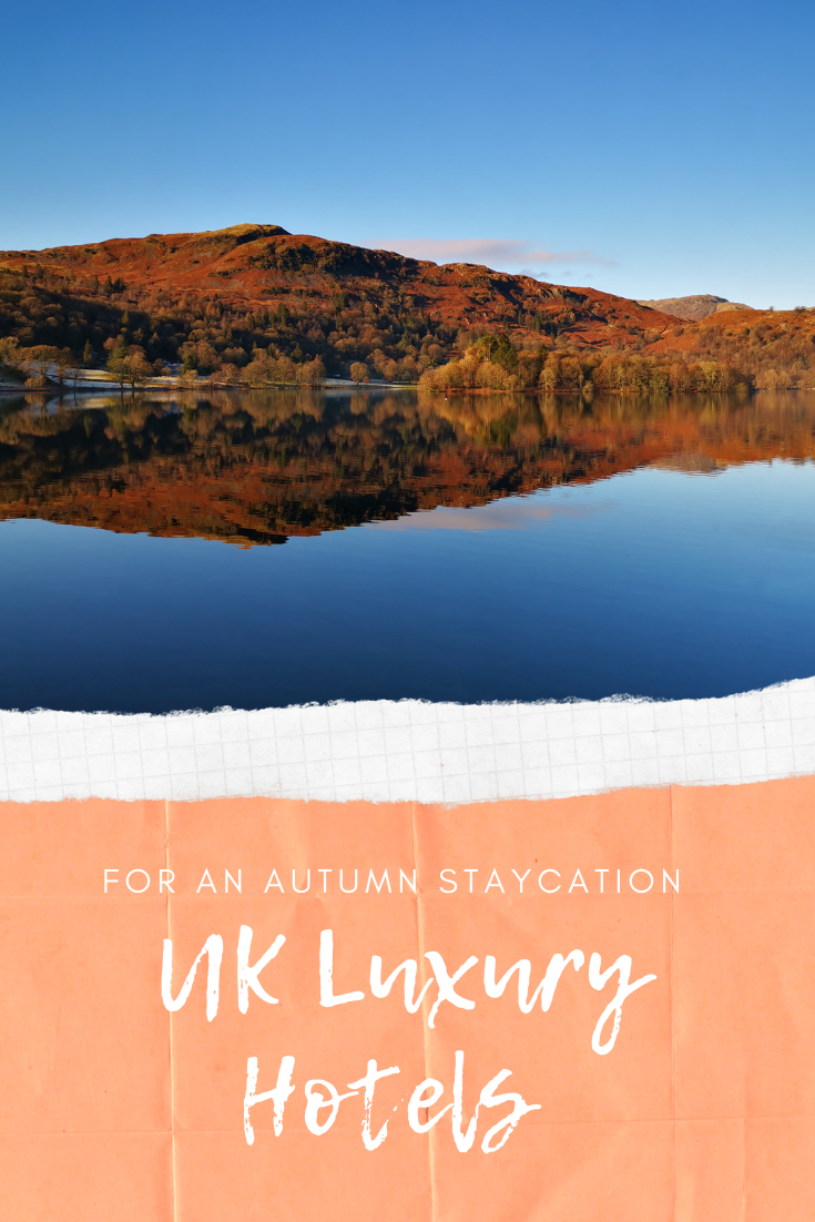The Top 4 UK Luxury Hotels for an Autumn Staycation