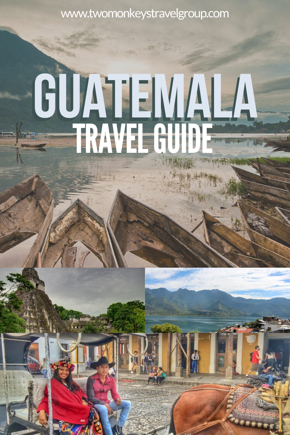 Travel Guide to Guatemala – How, Where & Frequently Asked Questions