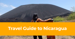 Travel Guide to Nicaragua – How, Where & Frequently Asked Questions