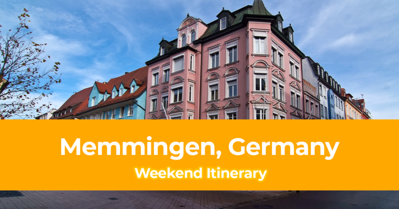 Weekend Itinerary in Memmingen, Germany How to Spend 3 Days in Memmingen