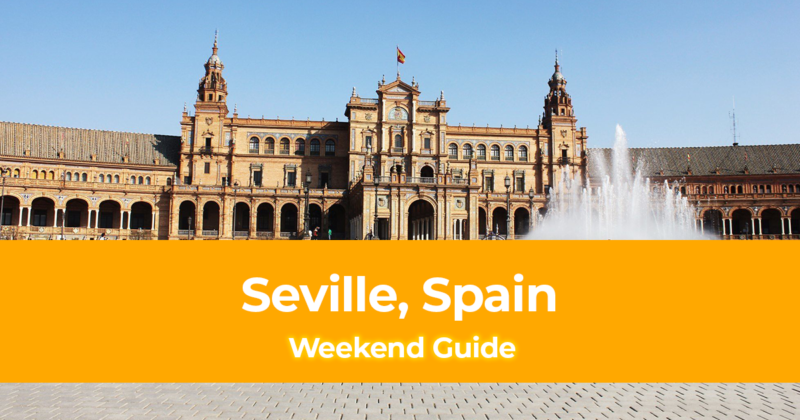 Weekend in Seville, Spain How to Spend 3 Days in Seville, Spain