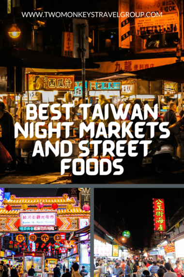 10 Best Taiwan Night Markets and Street Foods [Food Tour Suggestions]