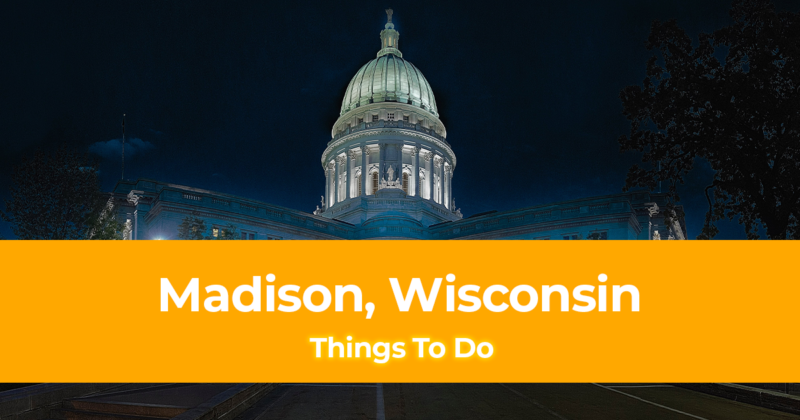 15 Things to do in Madison, Wisconsin [With Suggested 3 Day Itinerary]