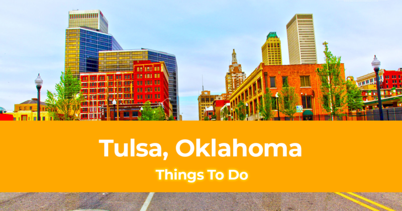 15 Things to do in Tulsa, Oklahoma [With Suggested 3 Day Itinerary in Tulsa]