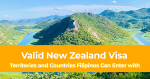 4 Territories and Countries Filipinos Can Enter with a Valid New Zealand Visa