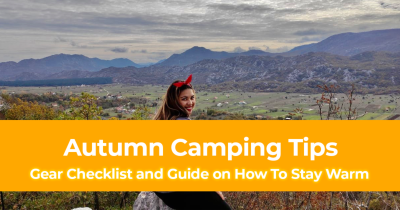 Autumn Camping Tips Gear Checklist and Guide on How To Stay Warm During This Season