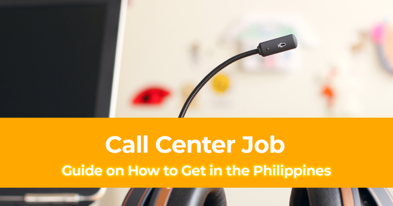 How to Get a Call Center Job in the Philippines [Be a Call Center Agent]