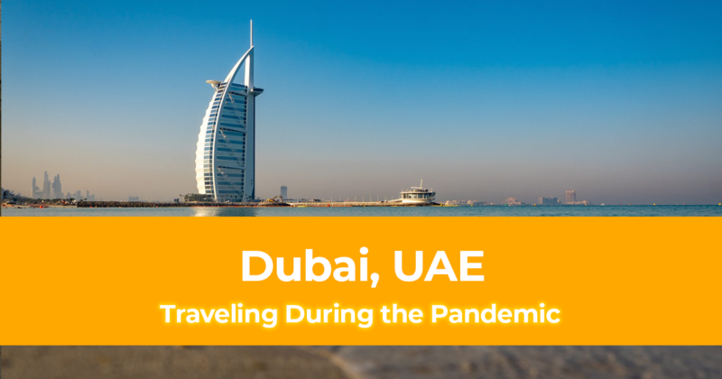 Is It Safe To Travel To Dubai, UAE Now [Traveling During the Pandemic]