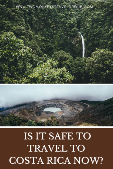 Is It Safe to Travel to Costa Rica now [Traveling during the Pandemic]