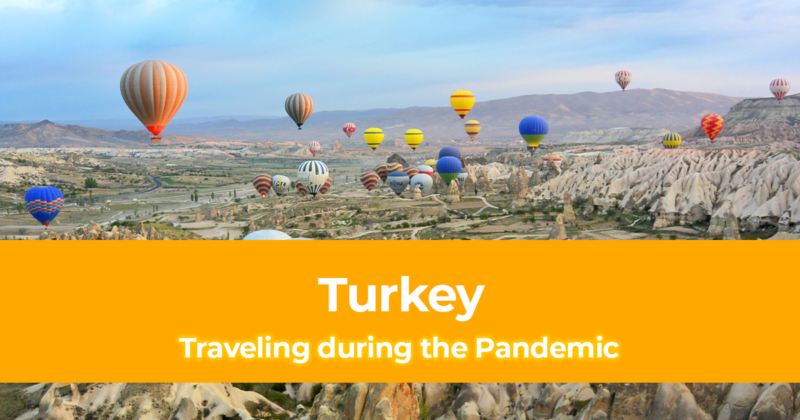 Is It Safe to Travel to Turkey now [Traveling during the Pandemic]