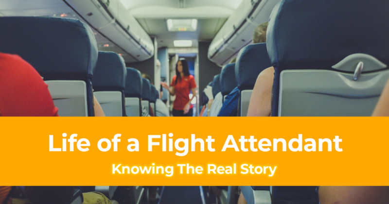 Knowing The Real Story of the Life of a Flight Attendant